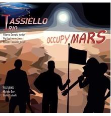 Tassiello Trio - Occupy Mars