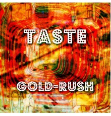 Taste - Gold-Rush