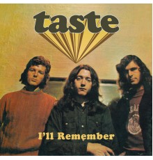 Taste - I'll Remember