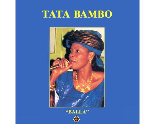 Tata Bambo Kouyate - Balla