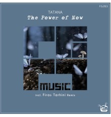 Tatana - The Power Of Now