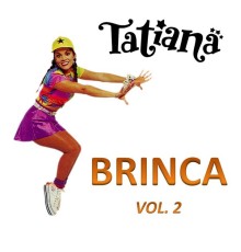 Tatiana - Brinca, Vol. 2