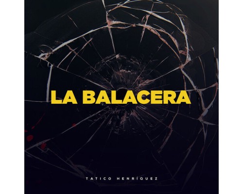 Tatico Henriquez - La Balacera