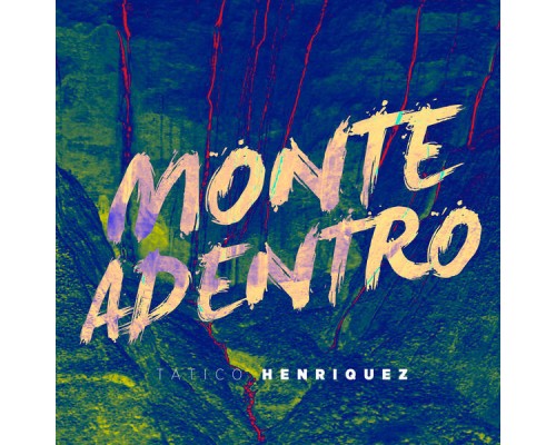 Tatico Henriquez - Monte Adentro