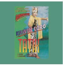 Tatik - Gandrung: Kawin Loro