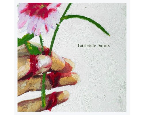 Tattletale Saints - Tattletale Saints