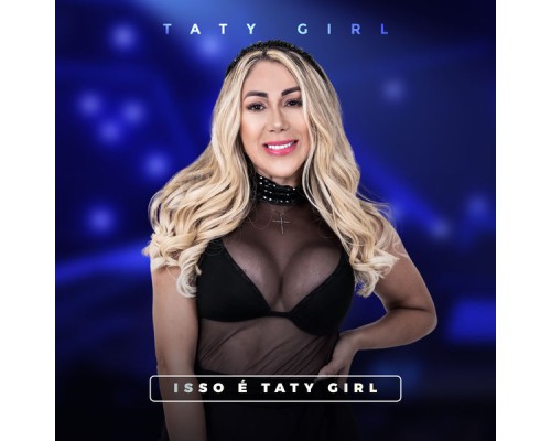 Taty Girl - Isso é Taty Girl