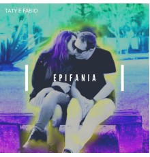 Taty e Fabio - Epifania