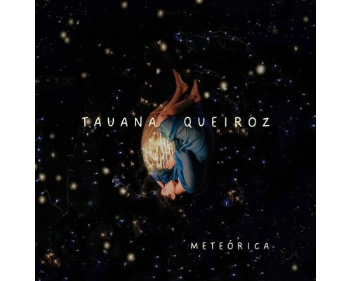 Tauana Queiroz - Meteórica