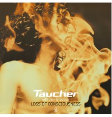 Taucher with Jam & Spoon - Loss Of Consciousness