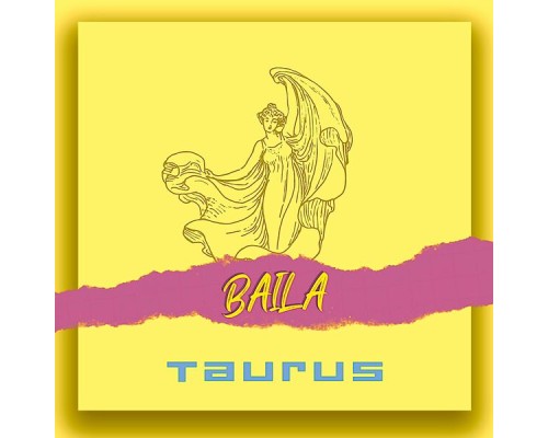 Taurus - Baila