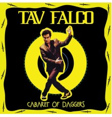 Tav Falco - Cabaret of Daggers