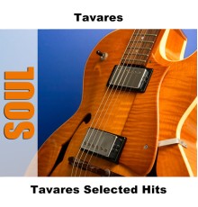 Tavares - Tavares Selected Hits