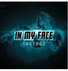 Tavengo - In My Face