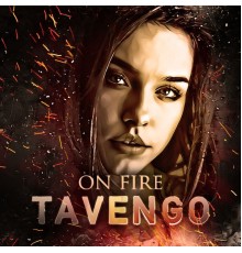 Tavengo - On Fire