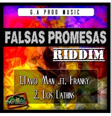 Tavo Man - Falsas Promesas Riddim