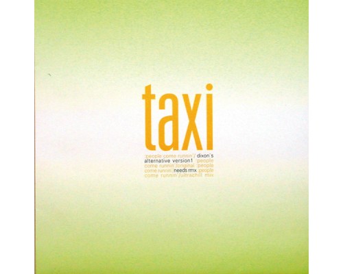 Taxi - People Come Running