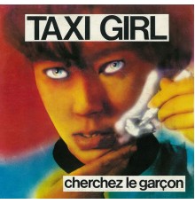 Taxi Girl - Cherchez le garçon