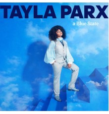 Tayla Parx - A Blue State