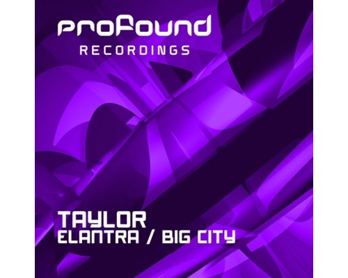 Taylor - Elantra / Big City (Original Mix) Taylor - Elantra / Big City (Original Mix)