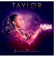 Taylor Gasy - Sweetness