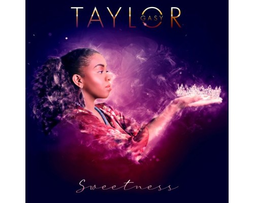 Taylor Gasy - Sweetness