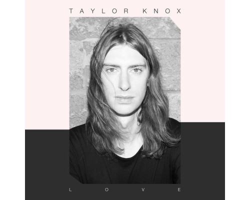 Taylor Knox - Love