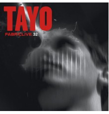 Tayo - FABRICLIVE 32: Tayo