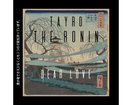 Tayro the ronin - Dear Love