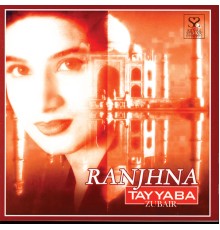 Tayyaba Zubair - Ranjhna