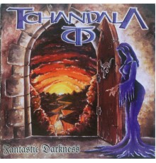 Tchandala - Fantastic Darkness