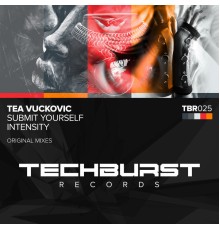 Tea Vuckovic - Submit Yourself + Intensity