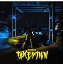 Teaser - Takedown