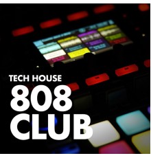 Tech House - 808 Club