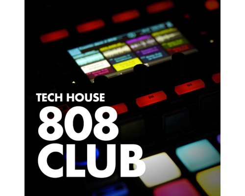 Tech House - 808 Club