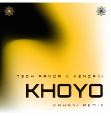 Tech Panda & Kenzani & Kahani - Khoyo (Kahani Remix)