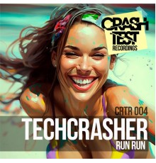 Techcrasher - Run Run