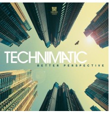 Technimatic - Better Perspective