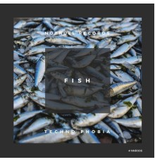 Techno Phobia - Fish