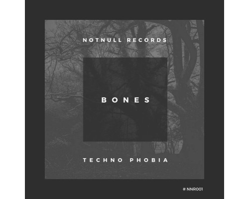 Techno Phobia - Bones EP