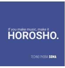 Techno Phobia - Soma