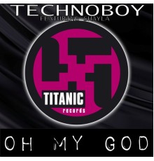 Technoboy - Oh My God