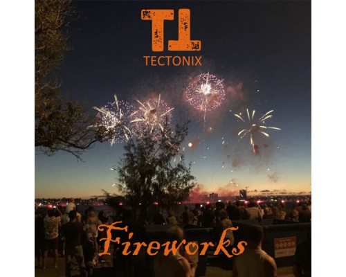 Tectonix - Fireworks