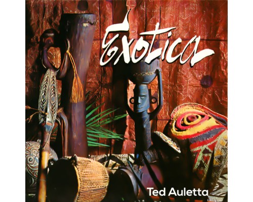 Ted Auletta - Exotica