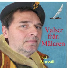 Ted Bjurwill - Valser från Mälaren