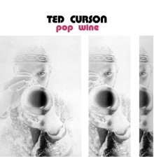 Ted Curson - Pop Wine