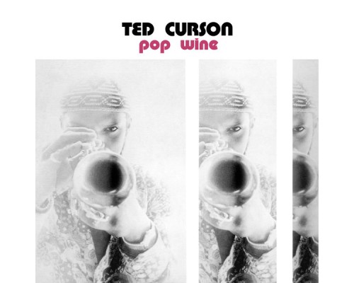 Ted Curson - Pop Wine