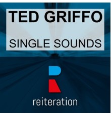 Ted Griffo - Single Sounds