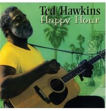 Ted Hawkins - Happy Hour