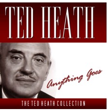 Ted Heath - Anything Goes